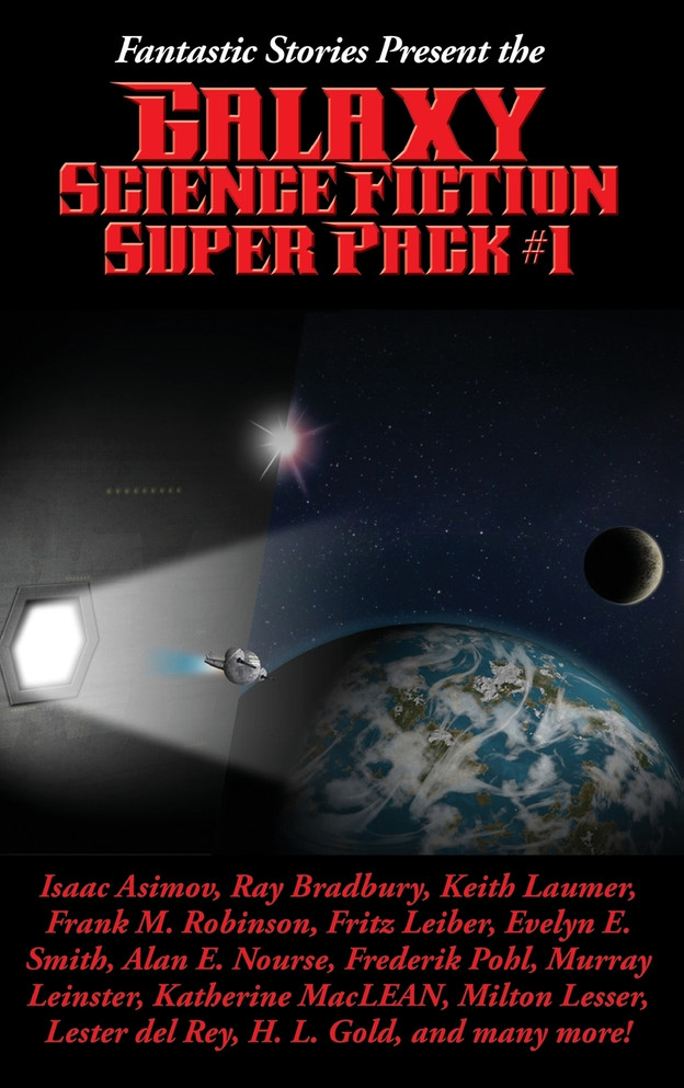 Fantastic Stories Present the Galaxy Science Fiction Super Pack #1