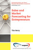 Sales and Market Forecasting for Entrepreneurs