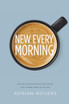 New Every Morning
