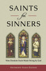 Saints for Sinners