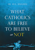 What Catholics Are Free to Believe ...