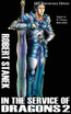 In the Service of Dragons 2, Library Hardcover Edition