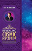Revealing Cosmic Mysteries