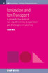 Ionization and Ion Transport