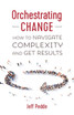 Orchestrating Change