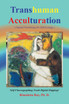 Transhuman Acculturation