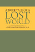 A Brief Tale of a Lost World