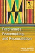 Forgiveness, Peacemaking, and Reconciliation