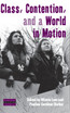 Class, Contention, and a World in Motion