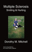 Multiple Sclerosis - Smiling & Hurting
