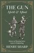 The Gun - Afield & Afloat (History of Shooting Series - Game & Wildfowling)