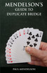 Mendelson's Guide to Duplicate Bridge