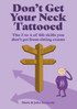Don't Get Your Neck Tattooed