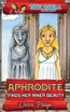 Aphrodite Finds Her Inner Beauty
