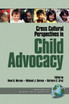 Cross Cultural Perspectives in Child Advocacy