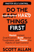 Do the Hard Things First
