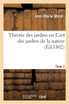 Théorie des jardins ou L'art des jardins de la nature. Tome 2