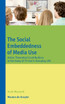 The Social Embeddedness of Media Use
