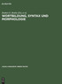 Wortbildung, Syntax und Morphologie