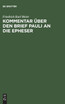 Kommentar über den Brief Pauli an die Epheser