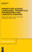 Diminutives across Languages, Theoretical Frameworks and Linguistic Domains