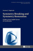 Symmetry Breaking and Symmetry Restoration