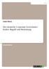 Der deutsche Corporate Governance Kodex. Begriff und Bedeutung