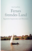 Fernes fremdes Land