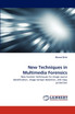 New Techniques in Multimedia Forensics