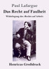 Das Recht auf Faulheit (Großdruck)