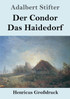 Der Condor / Das Haidedorf (Großdruck)