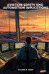 Aviation Safety and Automation Implications