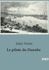 Le pilote du Danube