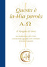 Questa è la Mia Parola. Alfa e Omega