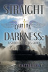 Straight Outta Darkness