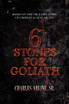 6 Stones for Goliath