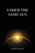 Under the Same Sun