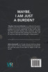 Maybe, I Am Just A Burden