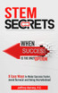 STEM Secrets When Success Is The Only Option