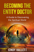 Becoming The Entity Doctor