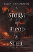 A Storm of Blood & Steel