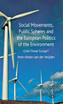 Social Movements, Public Spheres and the European Politics of the Environment