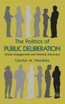 The Politics of Public Deliberation