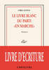 Le livre blanc du parti "en marche"