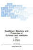Equilibrium Structure and Properties of Surfaces and Interfaces