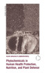 Phytochemicals in Human Health Protection, Nutrition, and Plant Defense