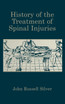 History of the Treatment of Spinal Injuries