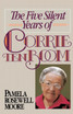 The Five Silent Years of Corrie Ten Boom