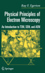 Physical Principles of Electron Microscopy