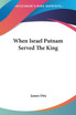 When Israel Putnam Served The King